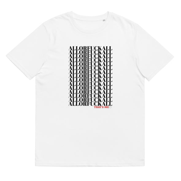 ALLORFUCKALL  Unisex Organic Cotton T Shirt . Gay Art Design.