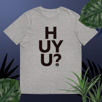 HUYU ? Unisex Organic Cotton T Shirt